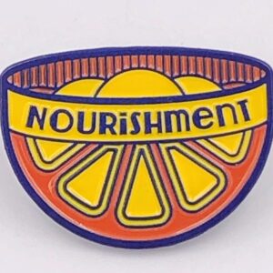 #OurNutritionalValues “Nourishment” Enamel Pin